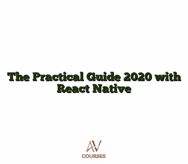 The Practical Guide 2020 with React Native