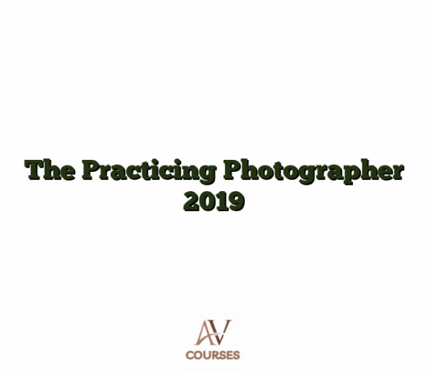 The Practicing Photographer 2019