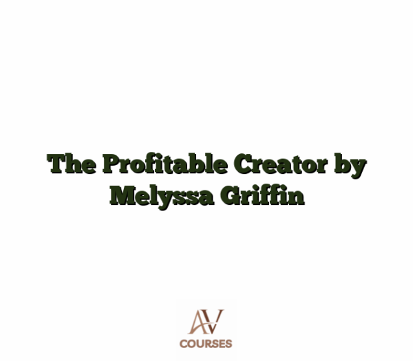 The Profitable Creator by Melyssa Griffin