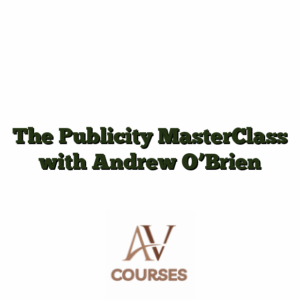 The Publicity MasterClass with Andrew O'Brien