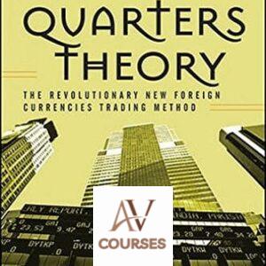 The Quarters Theory: The Revolutionary New Foreign Currencies Trading Method