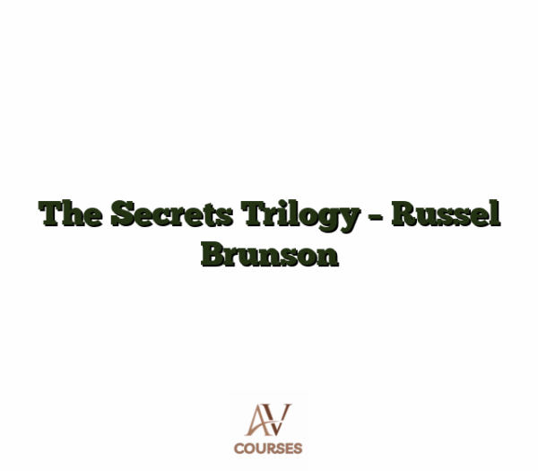 The Secrets Trilogy - Russel Brunson