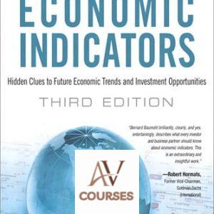 The Secrets of Economic Indicators: Hidden Clues to Future Economic Trends and Investment Opportunities