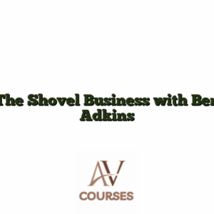 The Shovel Business with Ben Adkins