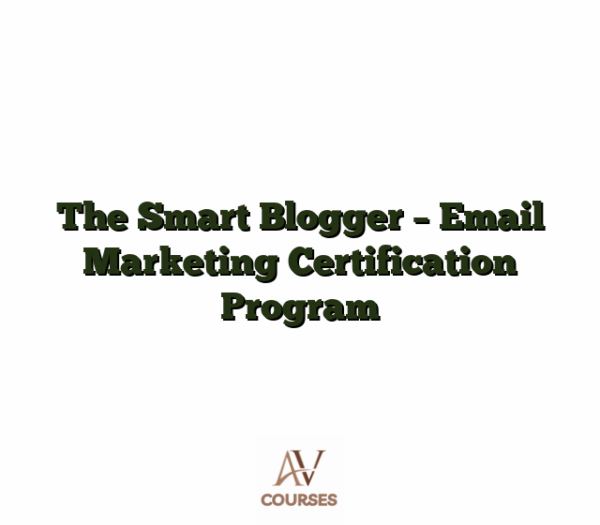 The Smart Blogger - Email Marketing Certification Program