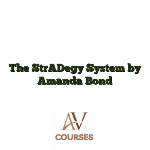 The StrADegy System by Amanda Bond