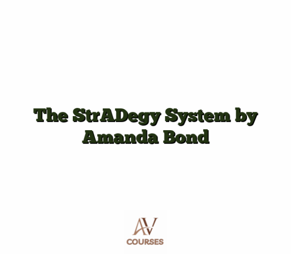 The StrADegy System by Amanda Bond