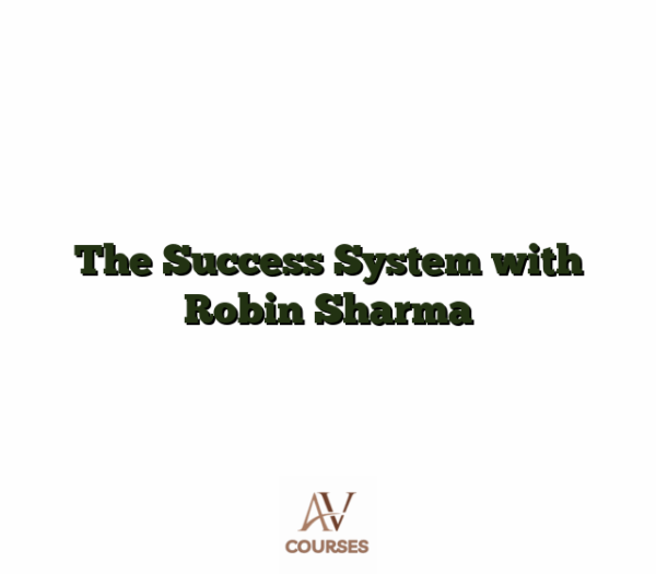 The Success System with Robin Sharma