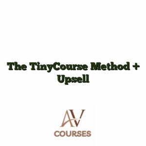 The TinyCourse Method + Upsell