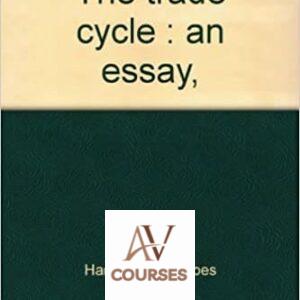 The Trade Cycle: an Essay
