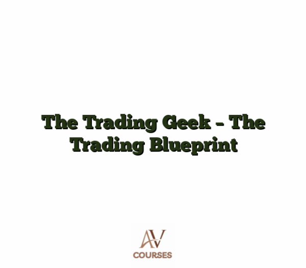 The Trading Geek - The Trading Blueprint