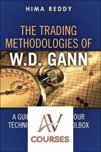 The Trading Methodologies of W.D. Gann: A Guide to Building Your Technical Analysis Toolbox