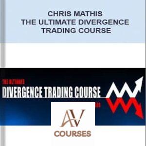 The Ultimate Divergence Trading Course By Chris Mathis