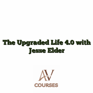The Upgraded Life 4.0 with Jesse Elder