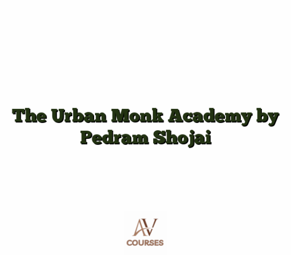 The Urban Monk Academy by Pedram Shojai