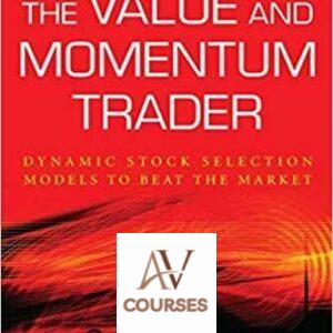 The Value and Momentum Trader: Dynamic Stock Selection Models to Beat the Market