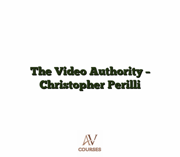 The Video Authority - Christopher Perilli