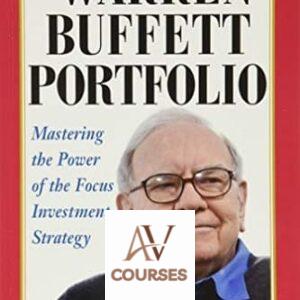 The Warren Buffett Portfolio: Mastering the Power of the Focus Investment Strategy