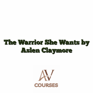 The Warrior She Wants by Aslen Claymore