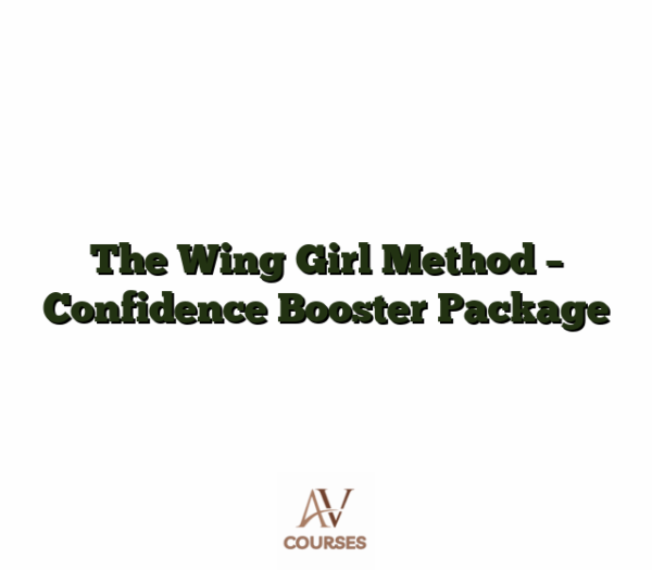 The Wing Girl Method - Confidence Booster Package