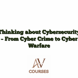 Thinking about Cybersecurity - From Cyber Crime to Cyber Warfare