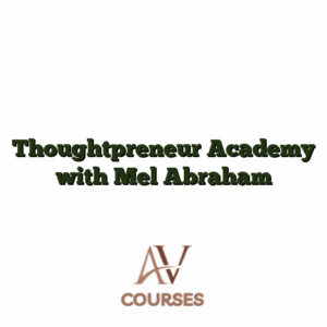 Thoughtpreneur Academy with Mel Abraham