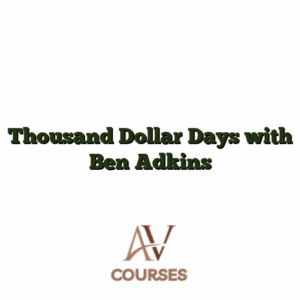 Thousand Dollar Days with Ben Adkins
