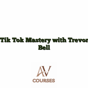 Tik Tok Mastery with Trevor Bell
