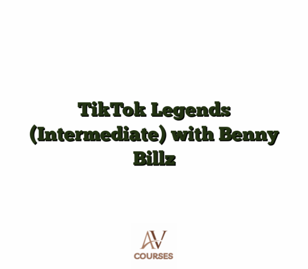 TikTok Legends (Intermediate) with Benny Billz