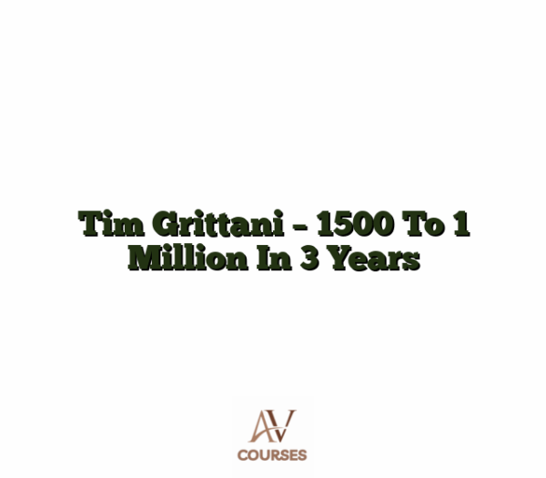 Tim Grittani - 1500 To 1 Million In 3 Years