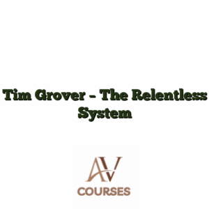 Tim Grover - The Relentless System