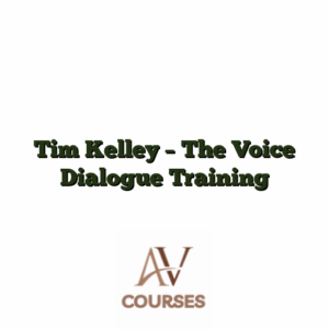 Tim Kelley - The Voice Dialogue Training