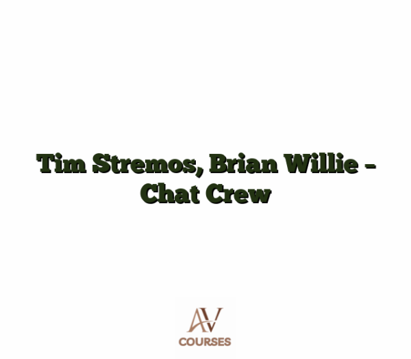 Tim Stremos, Brian Willie - Chat Crew