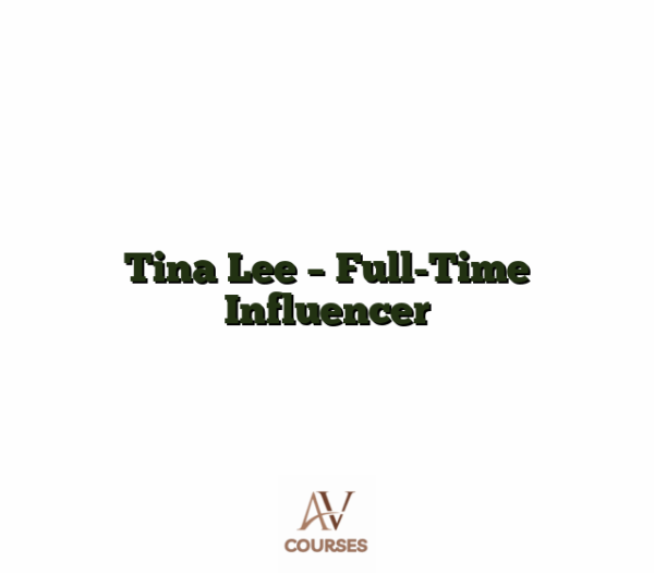 Tina Lee - Full-Time Influencer