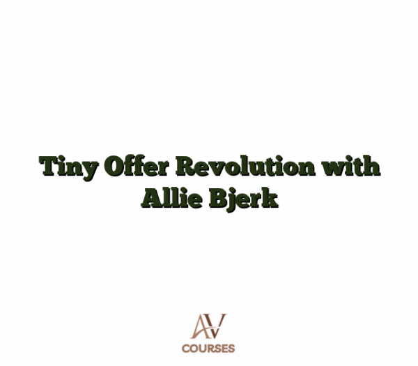 Tiny Offer Revolution with Allie Bjerk