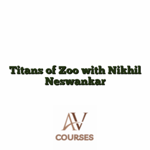 Titans of Zoo with Nikhil Neswankar