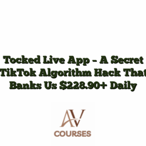 Tocked Live App - A Secret TikTok Algorithm Hack That Banks Us $228.90+ Daily
