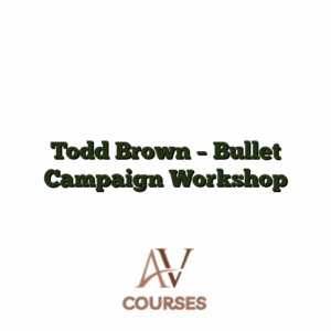 Todd Brown - Bullet Campaign Workshop