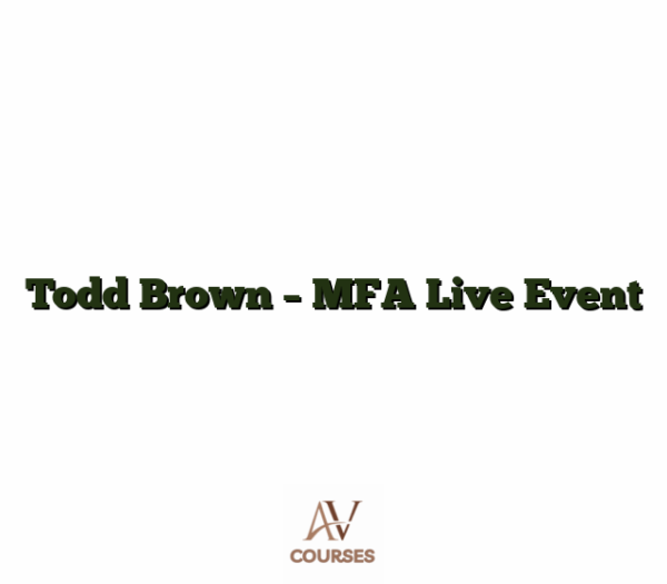 Todd Brown - MFA Live Event
