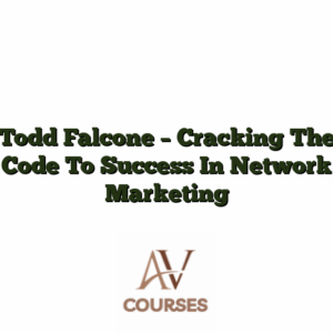 Todd Falcone - Cracking The Code To Success In Network Marketing