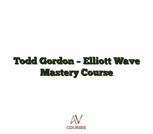 Todd Gordon - Elliott Wave Mastery Course