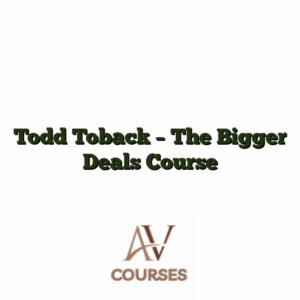 Todd Toback - The Bigger Deals Course