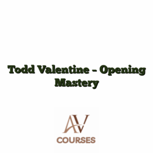 Todd Valentine - Opening Mastery