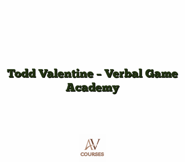 Todd Valentine - Verbal Game Academy