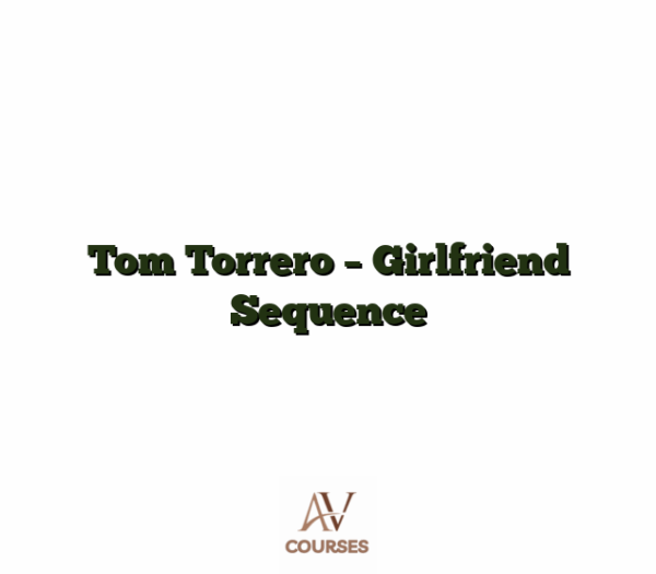 Tom Torrero - Girlfriend Sequence