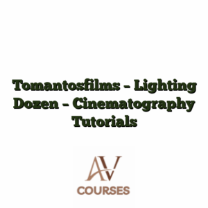 Tomantosfilms - Lighting Dozen - Cinematography Tutorials