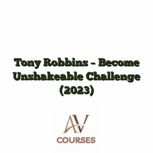 Tony Robbins - Become Unshakeable Challenge (2023)