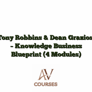 Tony Robbins & Dean Graziosi - Knowledge Business Blueprint (4 Modules)