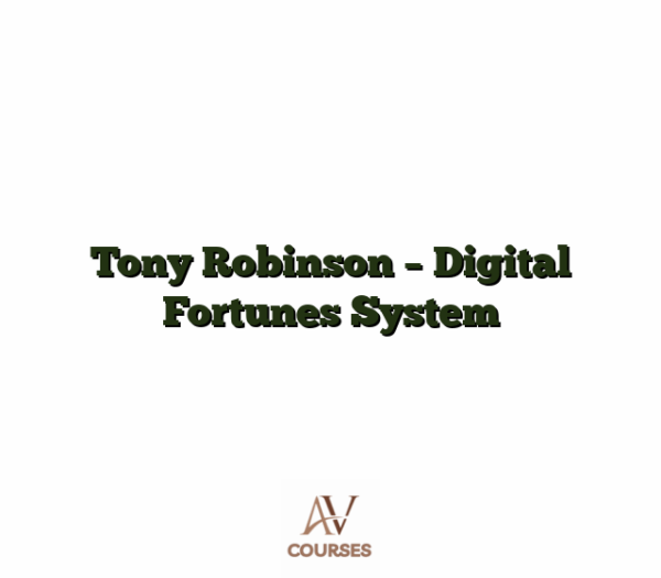 Tony Robinson - Digital Fortunes System