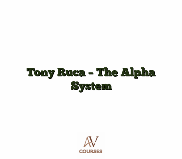 Tony Ruca - The Alpha System